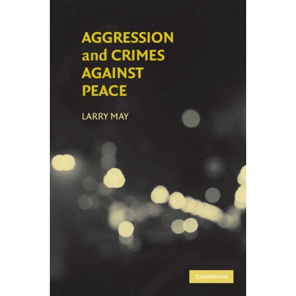 Aggression and Crimes Against Peace, (Paperback)