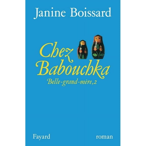 Chez Babouchka, Belle-grand-mère, (Paperback)