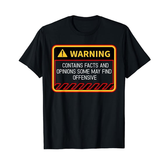 Warning Contains Facts May Find Offensive Humor T-Shirt Black Tee