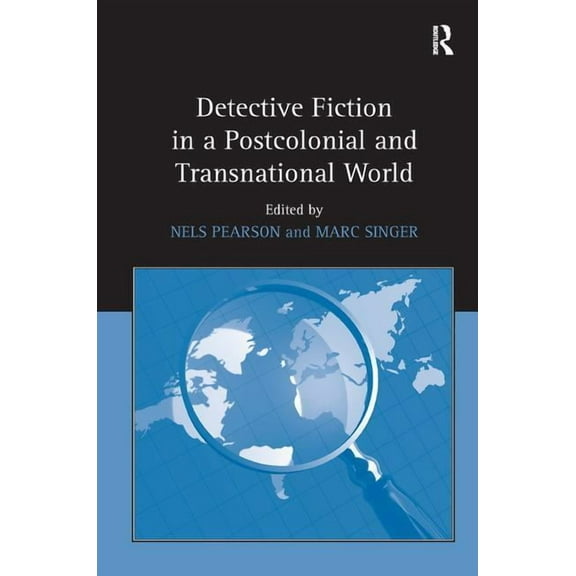 Detective Fiction in a Postcolonial and Transnational World, (Hardcover)
