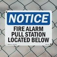 thumbnail image 4 of Fire Alarm Pull Station Located Below OSHA Notice Rigid Plastic Sign 18 Inch x 12 Inch - 5 Pack, 4 of 8