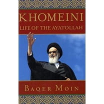 Pre-Owned Khomeini: Life of the Ayatollah (Hardcover) 0312264909 9780312264901