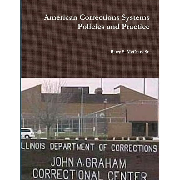 American Corrections Systems and Practice (Paperback)