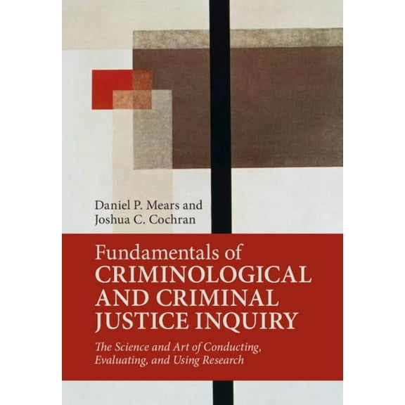 Fundamentals of Criminological and Criminal Justice Inquiry, (Hardcover)