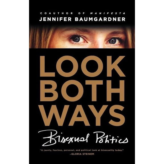 Look Both Ways : Bisexual Politics (Paperback)