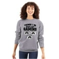 thumbnail image 3 of Things I Do When Not Gaming Sweatshirt for Men or Women Brisco Brands S, 3 of 6