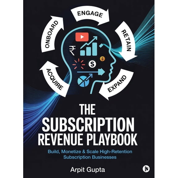 The Subscription Revenue Playbook: Build, Monetize & Scale High-Retention Subscription Businesses, (Hardcover)
