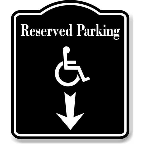 Reserved Parking Handicap Accessible Down Arrow BLACK Aluminum Composite Sign, 15"x18"