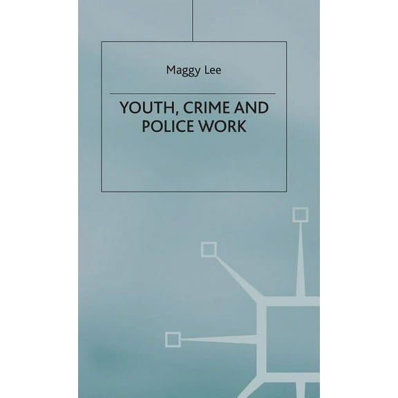 Youth, Crime and Policework, (Hardcover)