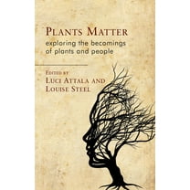 Materialities in Anthropology and Archaeology: Plants Matter : Exploring the Becomings of Plants and People (Hardcover)