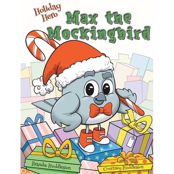 Holiday Hero Max the Mockingbird, (Hardcover)