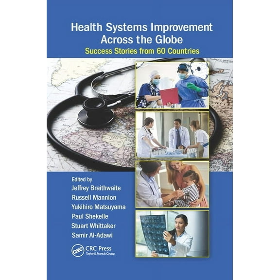 Health Systems Improvement Across the Globe: Success Stories from 60 Countries, (Paperback)