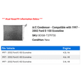 thumbnail image 2 of A/C Condenser - Compatible with 1997 - 2002 Ford E-150 Econoline 1998 1999 2000 2001, 2 of 2