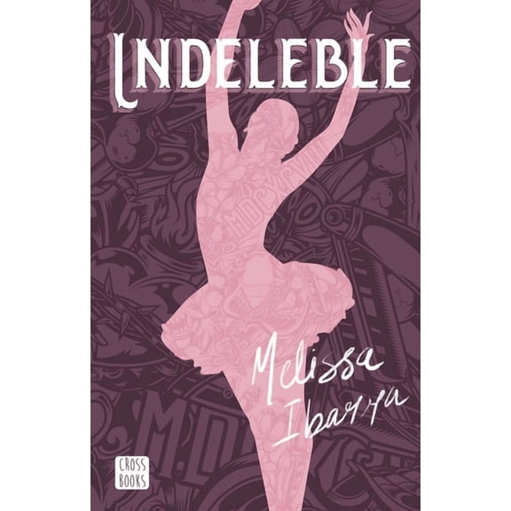 Indeleble: Novela / Indelible: A Novel (Artes 1), (Paperback)