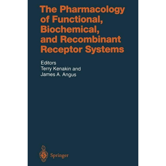 The Pharmacology of Functional, Biochemical, and Recombinant Receptor Systems