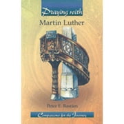Praying with Martin Luther (Paperback) by Peter E Bastien