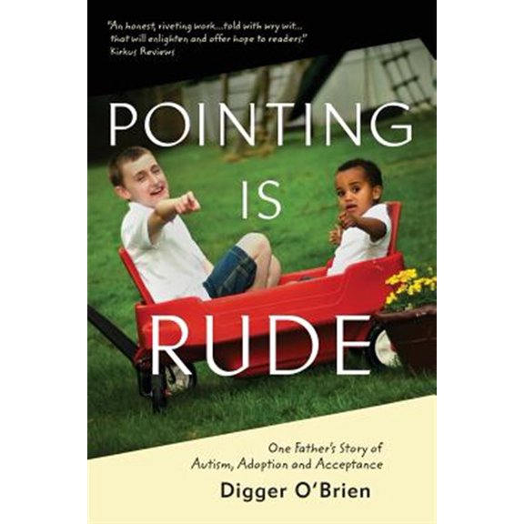 Pre-Owned Pointing Is Rude: One Father's Story of Autism, Adoption, and Acceptance Paperback