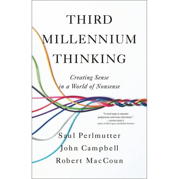 Third Millennium Thinking: Creating Sense in a World of Nonsense, (Hardcover)