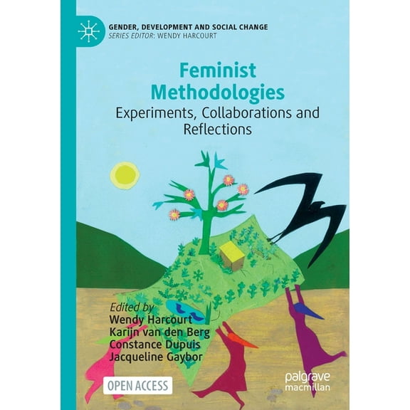Feminist Methodologies: Experiments, Collaborations and Reflections, (Paperback)