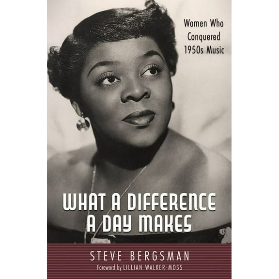 American Made Music What a Difference a Day Makes: Women Who Conquered 1950s Music, (Hardcover)