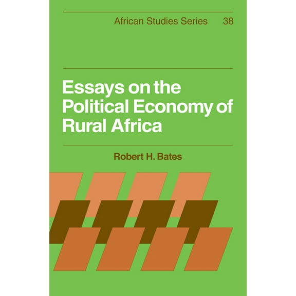 African Studies Essays on the Political Economy of Rural Africa, Book 38, (Paperback)