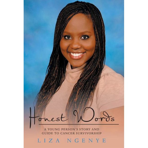 Honest Words: A Young Person's Story and Guide to Cancer Survivorship, (Hardcover)