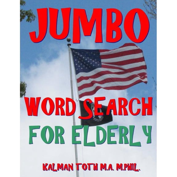 Jumbo Word Search for Elderly: 100 EXTRA LARGE PRINT Entertaining Memory Therapy Puzzles (Paperback)