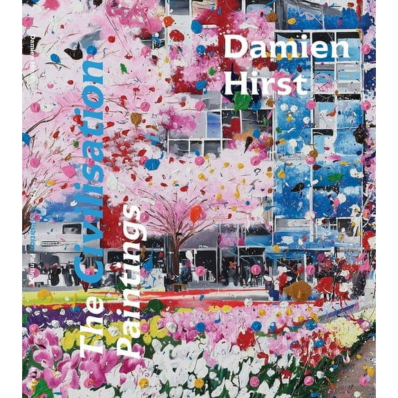 Damien Hirst: The Civilisation Paintings, (Hardcover)