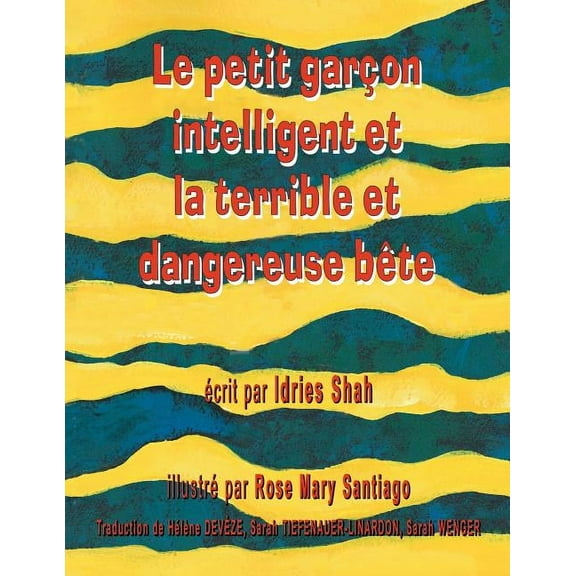 Histoires-Enseignement Le Petit garÃ§on intelligent et la terrible et dangereuse bÃªte, (Paperback)