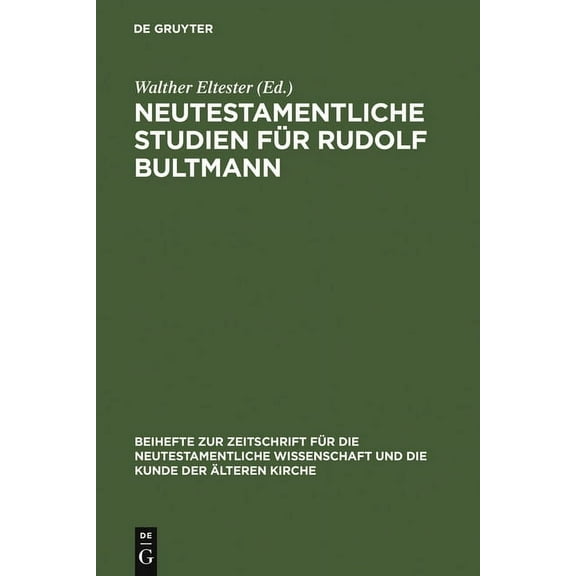 Beihefte Zur Zeitschrift FÃ¼r die Neutest Neutestamentliche Studien fÃ¼r Rudolf Bultmann, Book 21, (Hardcover)