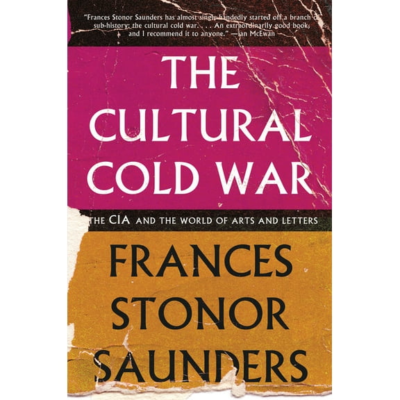The Cultural Cold War: The CIA and the World of Arts and Letters, (Paperback)