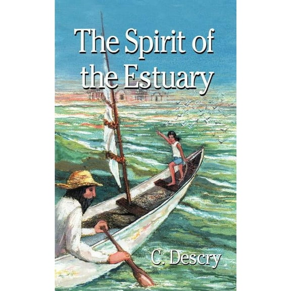 The Spirit of the Estuary, (Paperback)