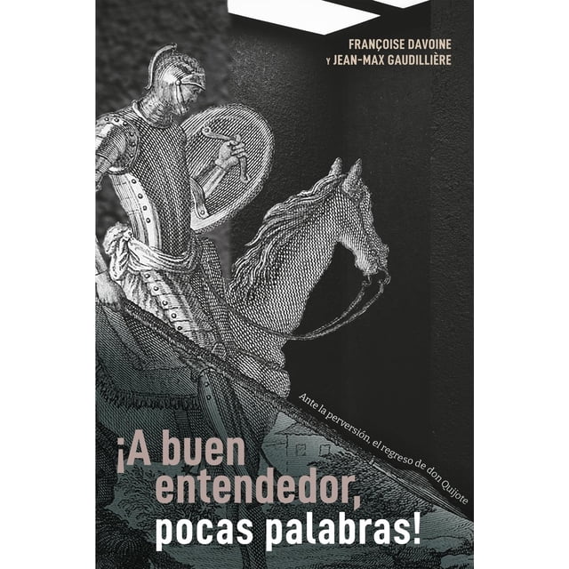 ¡A buen entendedor, pocas palabras!