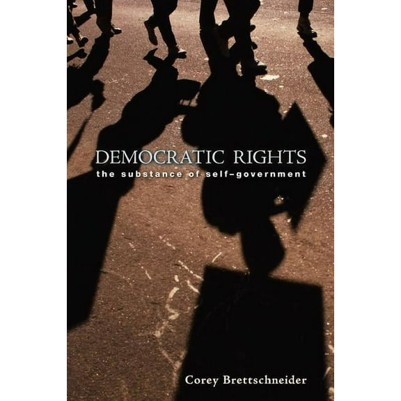 Democratic Rights: The Substance of Self-Government, (Paperback)