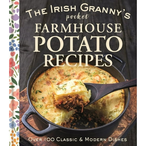 The Irish Granny's Pocket Farmhouse Potato Recipes, (Hardcover)