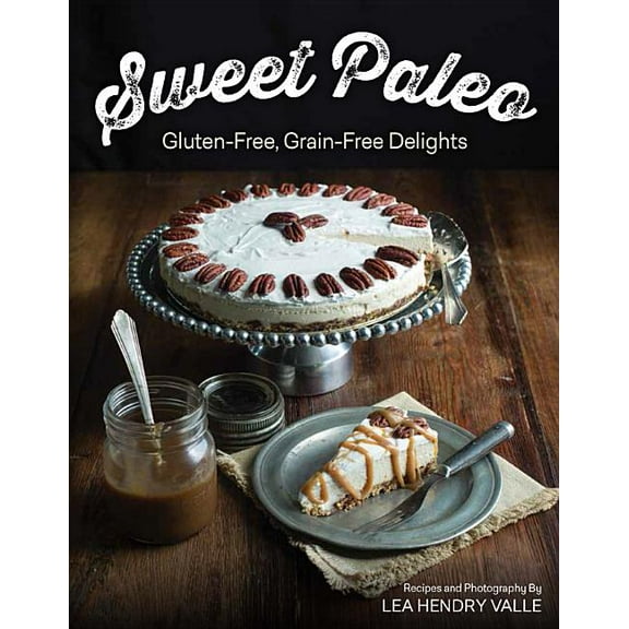 Sweet Paleo: Gluten-Free, Grain-Free Delights (Paperback)