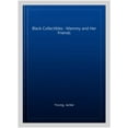 thumbnail image 1 of Pre-Owned Black Collectibles: Mammy and Her Friends (Paperback), 1 of 1