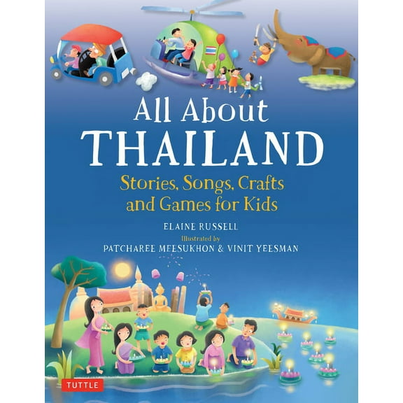 All about Thailand: Stories, Songs, Crafts and Games for Kids, (Hardcover)