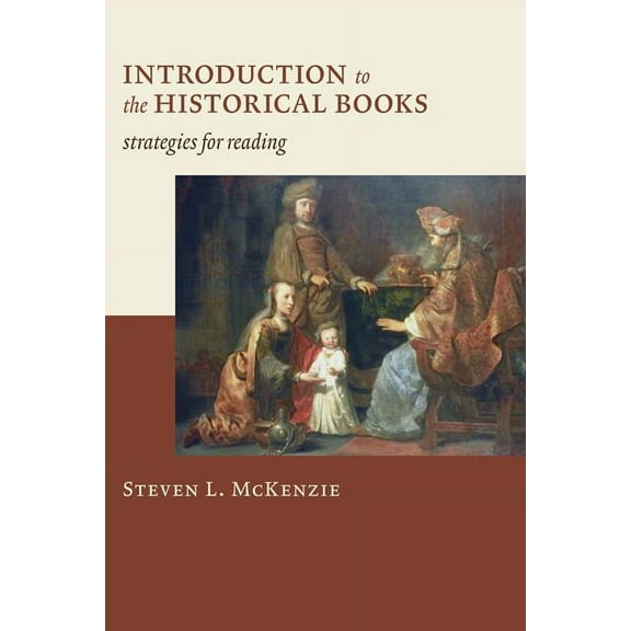 Introduction to the Historical Books : Strategies for Reading (Paperback)
