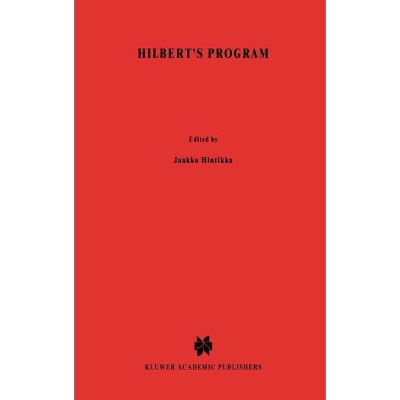 Synthese Library Hilbert&apos;s Program: An Essay on Mathematical Instrumentalism, Book 182, (Hardcover)