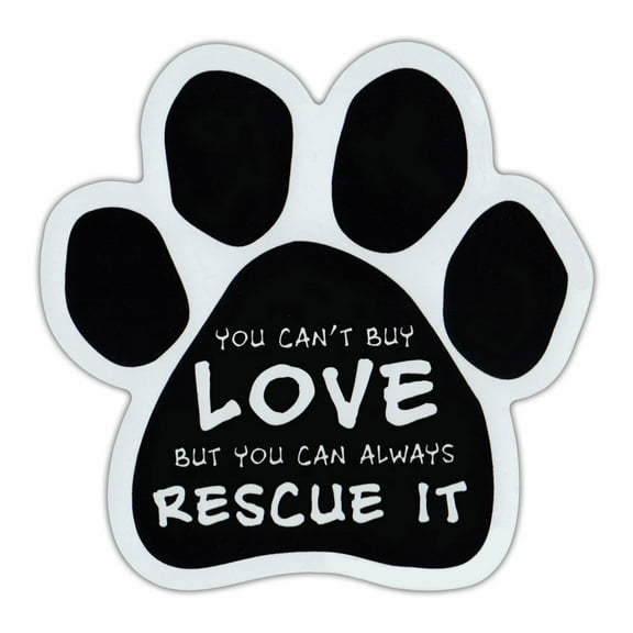 Magnet, Dog/Cat Paw, You Can't Buy Love, But You Can Always Rescue It, 5.5" x 5.5" Magnetic Bumper Sticker