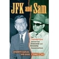 thumbnail image 2 of Pre-Owned JFK and Sam: The Connection Between the Giancana and Kennedy Assassinations (Hardcover) 1581824874 9781581824872, 2 of 2