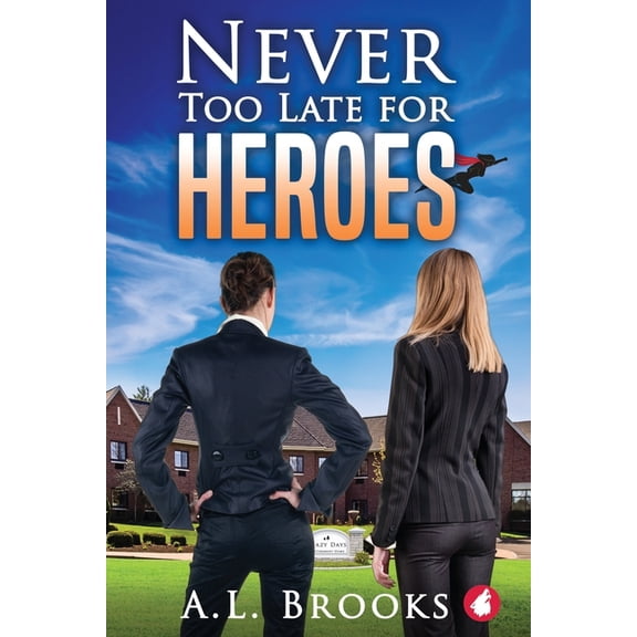 Superheroine Collection: Never Too Late for Heroes (Paperback)
