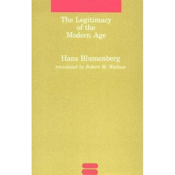 Studies in Contemporary German Social Thought: The Legitimacy of the Modern Age (Paperback)