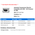 thumbnail image 2 of Automatic Transmission Filter Kit - Compatible with 2006 - 2010 Hummer H3 4WD 2007 2008 2009, 2 of 2