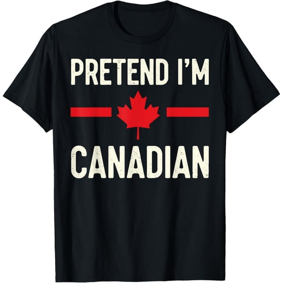 Premium model-Unisex-100% cotton-Pretend I'm Canadian Flag Funny Canada Day Costume patriotic T-Shirt