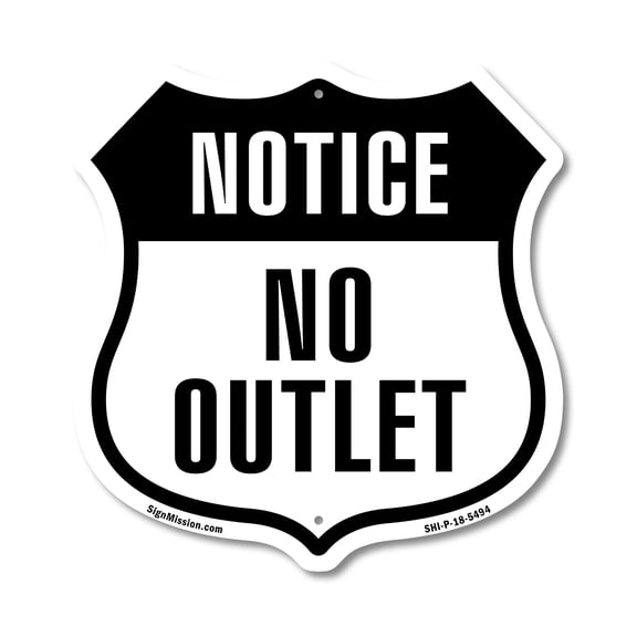 Notice No Outlet 12 inch X 12 inch Shield-Shaped Rust-Free Aluminum Metal Sign Weather Resistant Made in the USA