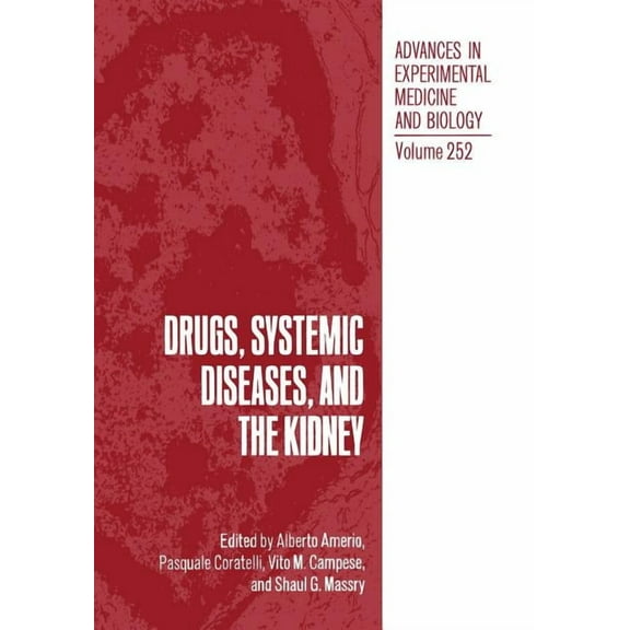 Advances in Experimental Medicine and Bi Drugs, Systemic Diseases, and the Kidney, Book 252, (Paperback)