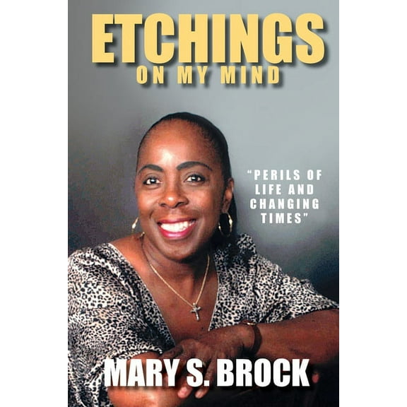 Etchings on My Mind: Perils of Life and Changing Times (Paperback)