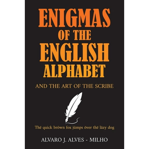 Enigmas of the English Alphabet: and the Art of the Scribe, (Paperback)